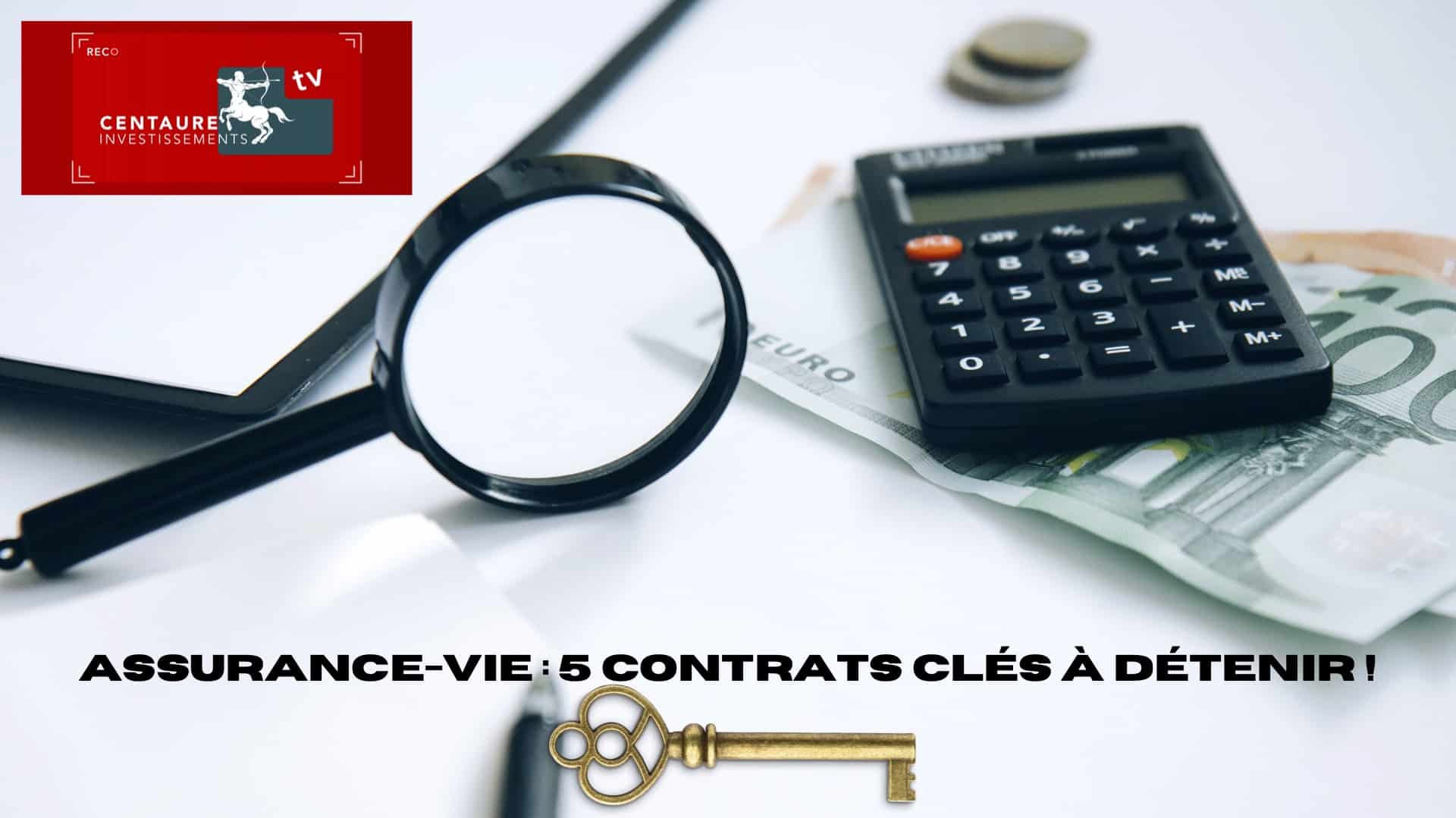 Assurance Vie - 5 Contrats à Détenir - Centaure Investissements