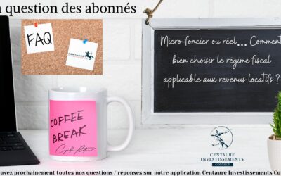 Micro foncier ou réel … Comment bien choisir le régime fiscal applicable aux revenus locatifs ?